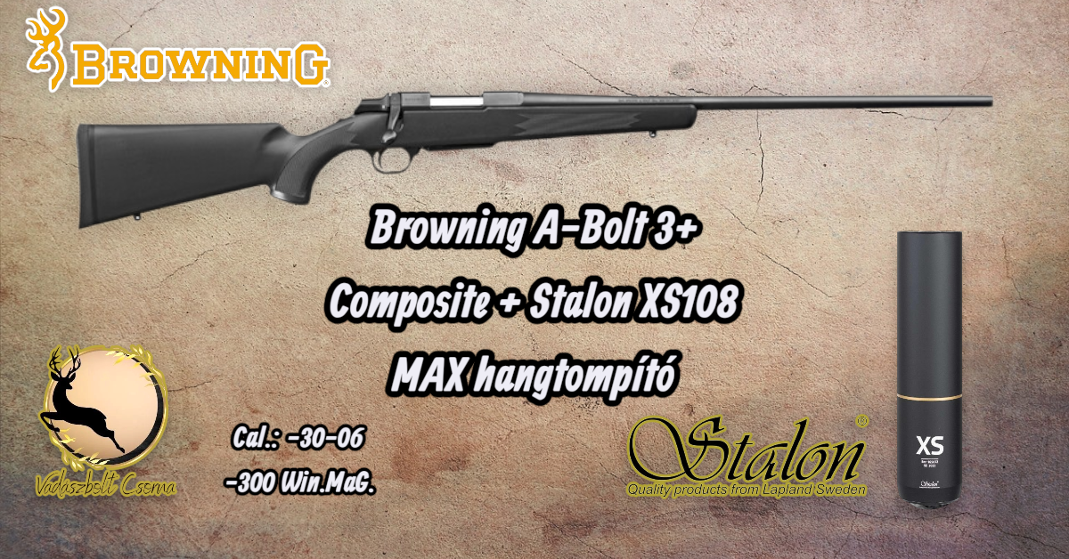 Browning A-Bolt Composit + Stalon XS108 MAX hangtompító Browning A-Bolt Composit + Stalon XS108 MAX hangtompító